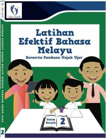 Latihan Efektif Bahasa Melayu Berserta Panduan Unjuk Ujar Untuk Darjah 2