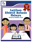 Latihan Efektif Bahasa Melayu Berserta Panduan Lisan - Darjah 6